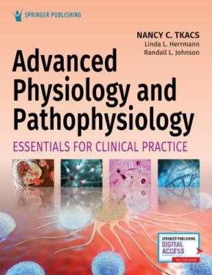 Advanced Physiology and Pathophysiology: Essentials for Clinical Practice