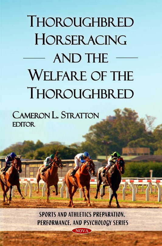 Thoroughbred Horseracing and the Welfare of the Thoroughbred